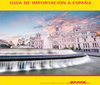 DHL publica una Guía de Importación a España, con información útil y práctica para importadores