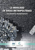 Portada del estudio del Think Tank Movilidad: ‘La movilidad en áreas metropolitanas. Un desafío permanente’.