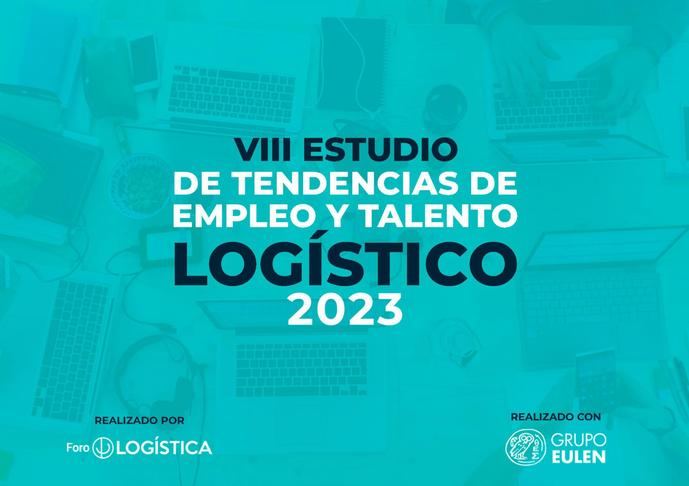 VIII Estudio de Tendencias de empleo y talento logístico 2023